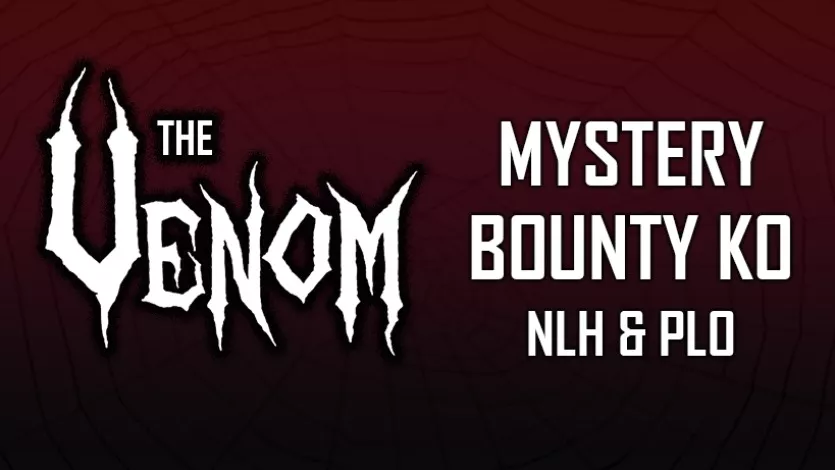 Ganhe prêmios que podem mudar sua vida nos jogos Venom Mystery NLH e PLO, com prêmio acumulado de $2.650 e garantia de $10.000.000.