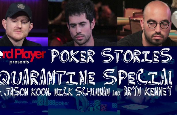 Poker Stories: Кун, Кенни и Шульман на карантине